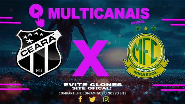 Assistir Ceará x Mirassol AO VIVO Online 23/07/2025