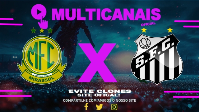 Assistir Mirassol x Santos AO VIVO Online 19/07/2025