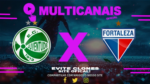 Assistir Juventude x Fortaleza AO VIVO Online 05/08/2025