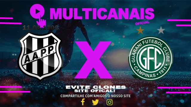 Assistir Ponte Preta x Guarani AO VIVO Online 02/08/2025
