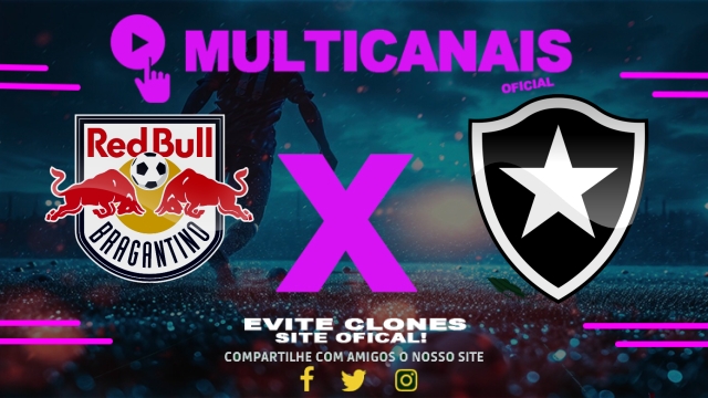 Assistir Red Bull Bragantino x Botafogo AO VIVO Online 05/08/2025